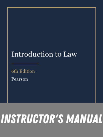 Instructor Manual for Introduction to Law 6th Edition