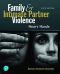 Instructor Manual for Family and Intimate Partner Violence: Heavy Hands 6th Edition by Denise Kindschi Gosselin