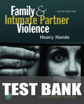 Test Bank for Family and Intimate Partner Violence: Heavy Hands 6th Edition by Denise Kindschi Gosselin