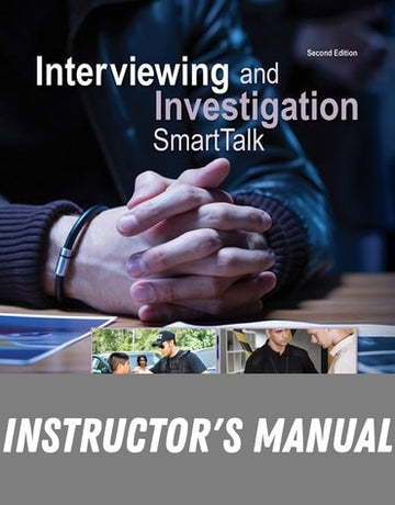 Instructor Manual for Interviewing and Investigation: SmartTalk 2nd Edition by Denise Kindschi Gosselin