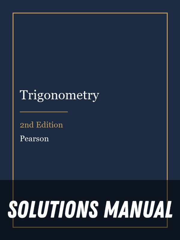 Solutions Manual for Trigonometry 2nd Edition