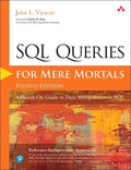 Instructor Manual for SQL Queries for Mere Mortals: A Hands-On Guide to Data Manipulation in SQL 4th Edition by John L. Viescas