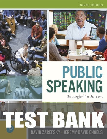Test Bank for Public Speaking: Strategies for Success 9th Edition by David Zarefsky