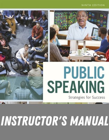 Instructor Manual for Public Speaking: Strategies for Success 9th Edition by David Zarefsky