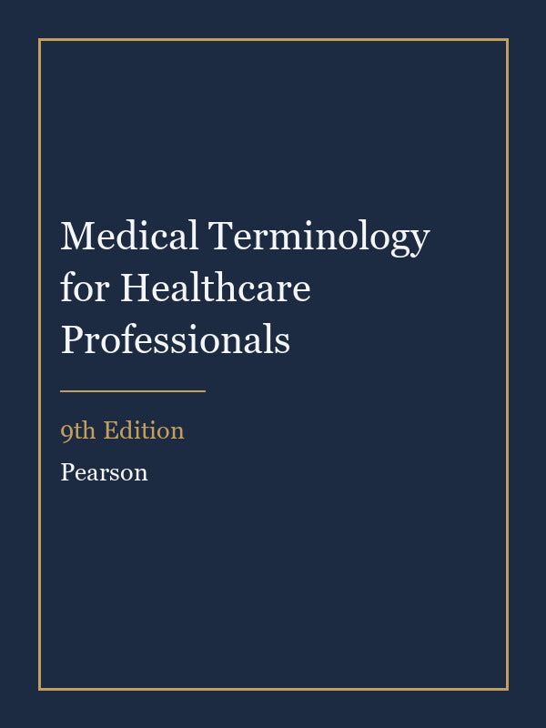 Test Bank for Medical Terminology for Healthcare Professionals 9th Edition