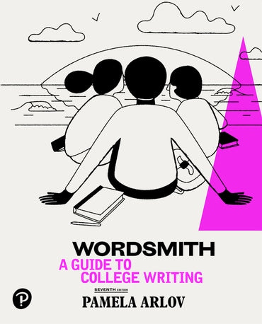 Instructor Manual for Wordsmith: A Guide to College Writing 7th Edition by Pamela Arlov