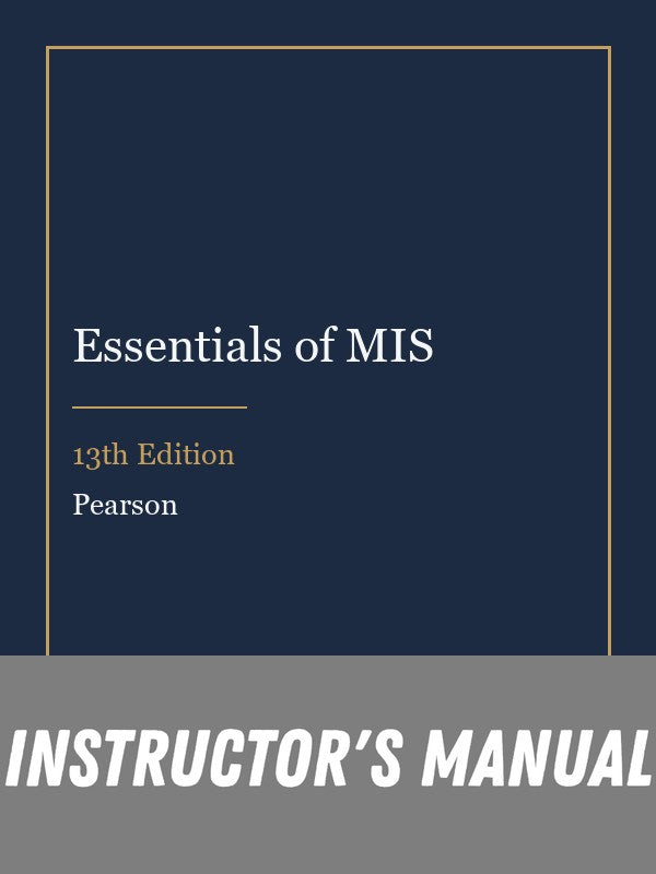 Instructor Manual for Essentials of MIS 13th Edition