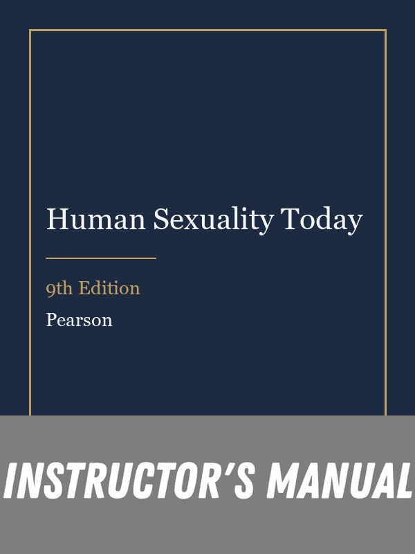 Instructor Manual for Human Sexuality Today 9th Edition