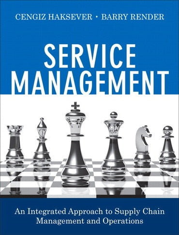 Solutions Manual for Service Management: An Integrated Approach to Supply Chain Management and Operations 1st Edition by Cengiz Haksever