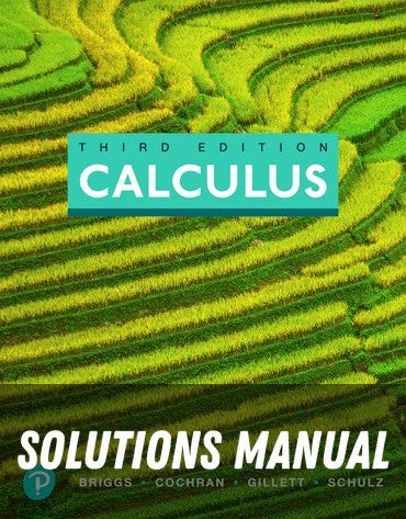 Solutions Manual for Calculus 3rd Edition by William L. Briggs