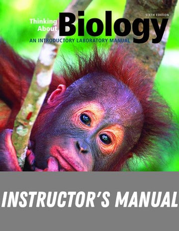 Instructor Manual for Thinking About Biology: An Introductory Lab Manual 6th Edition by Mimi Bres
