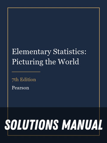 Solutions Manual for Elementary Statistics: Picturing the World 7th Edition
