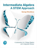 Solutions Manual for Intermediate Algebra: A STEM Approach 1st Edition by George Woodbury