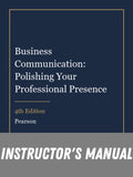 Instructor Manual for Business Communication: Polishing Your Professional Presence 4th Edition