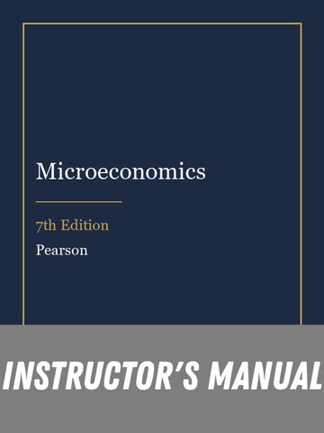 Instructor Manual for Microeconomics 7th Edition