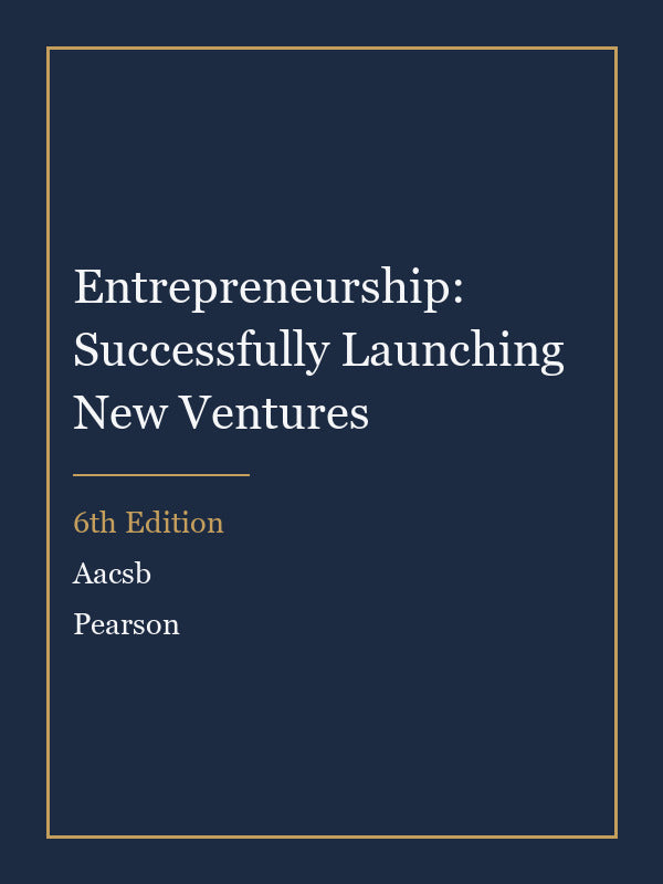 Test Bank for Entrepreneurship: Successfully Launching New Ventures 6th Edition by Aacsb