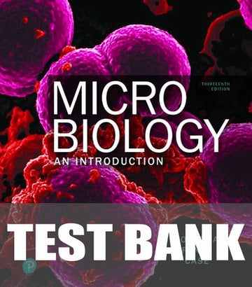 Test Bank for Microbiology: An Introduction 13th Edition by Gerard J. Tortora