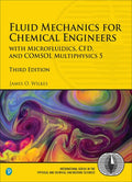 Solutions Manual for Fluid Mechanics for Chemical Engineers: with Microfluidics, CFD, and COMSOL Multiphysics 5 3rd Edition by James O. Wilkes