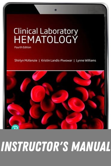 Instructor Manual for Clinical Laboratory Hematology 4th Edition by Shirlyn B. McKenzie