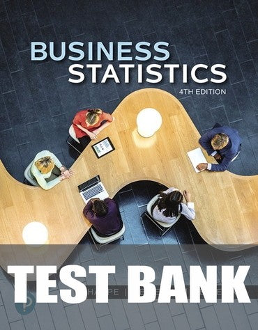 Test Bank for Business Statistics 4th Edition by Norean R. Sharpe