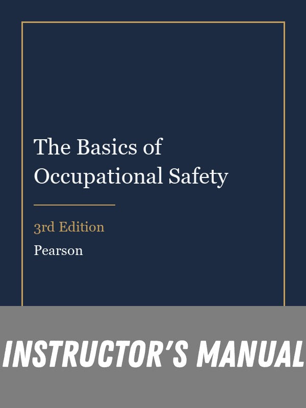 Instructor Manual for The Basics of Occupational Safety 3rd Edition