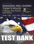 Test Bank for Managing and Leading Today's Police: Challenges, Best Practices, Case Studies 4th Edition by Kenneth J. Peak
