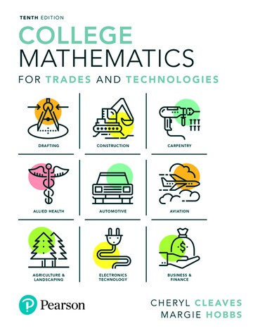 Instructor Manual for College Mathematics for Trades and Technologies 10th Edition by Cheryl Cleaves