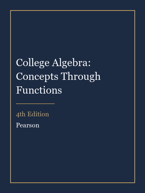 Solutions Manual for College Algebra: Concepts Through Functions 4th Edition