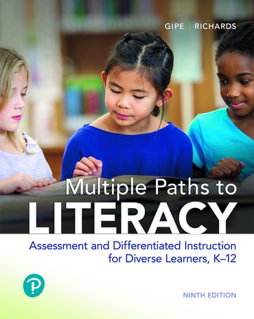 Instructor Manual for Multiple Paths to Literacy: Assessment and Differentiated Instruction for Diverse Learners, K-12 9th Edition by Joan P. Gipe