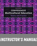 Instructor Manual for Comprehensive Multicultural Education: Theory and Practice 9th Edition by Christine I. Bennett