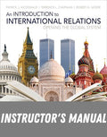 Instructor Manual for An Introduction to International Relations: Opening the Global System 1st Edition by Patrick J. McDonald