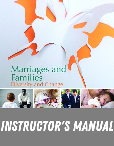 Instructor Manual for Marriages and Families: Diversity and Change 8th Edition by Mary Ann A. Schwartz