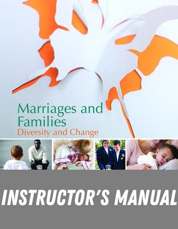 Instructor Manual for Marriages and Families: Diversity and Change 8th Edition by Mary Ann A. Schwartz