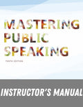 Instructor Manual for Mastering Public Speaking 10th Edition by George L. Grice