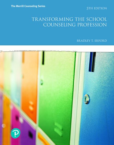 Test Bank for Transforming the School Counseling Profession 5th Edition by Bradley T. Erford