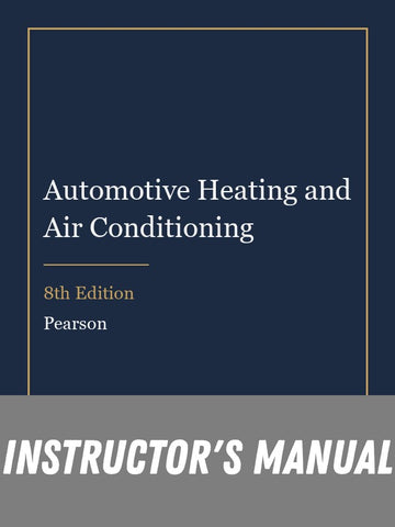 Instructor Manual for Automotive Heating and Air Conditioning 8th Edition