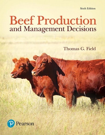 Instructor Manual for Beef Production and Management Decisions 6th Edition by Thomas G. Field