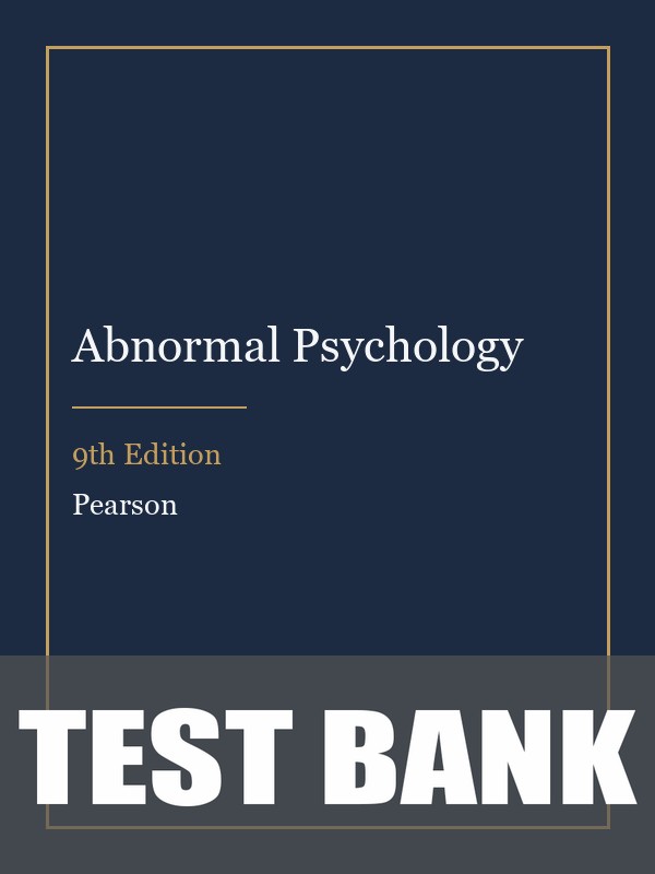 Test Bank for Abnormal Psychology 9th Edition