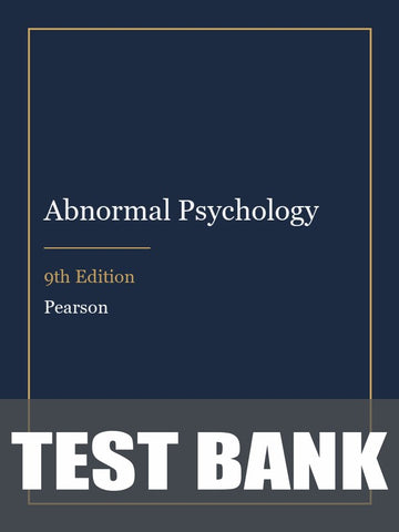 Test Bank for Abnormal Psychology 9th Edition