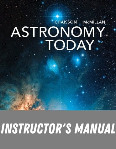 Instructor Manual for Astronomy Today: Stars and Galaxies, Volume 2 9th Edition by Eric Chaisson