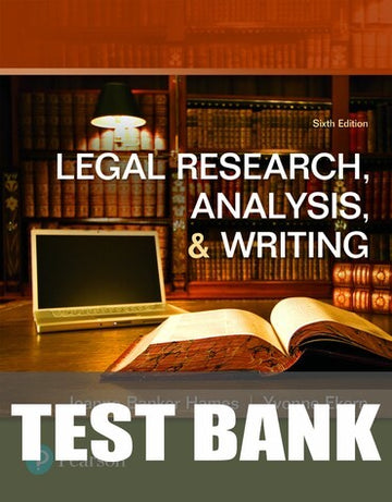 Test Bank for Legal Research, Analysis, and Writing 6th Edition by Joanne B. Hames