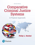 Instructor Manual for Comparative Criminal Justice Systems: A Topical Approach 7th Edition by Philip L. Reichel