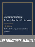 Instructor Manual for Communication: Principles for a Lifetime 7th Edition by Beebe