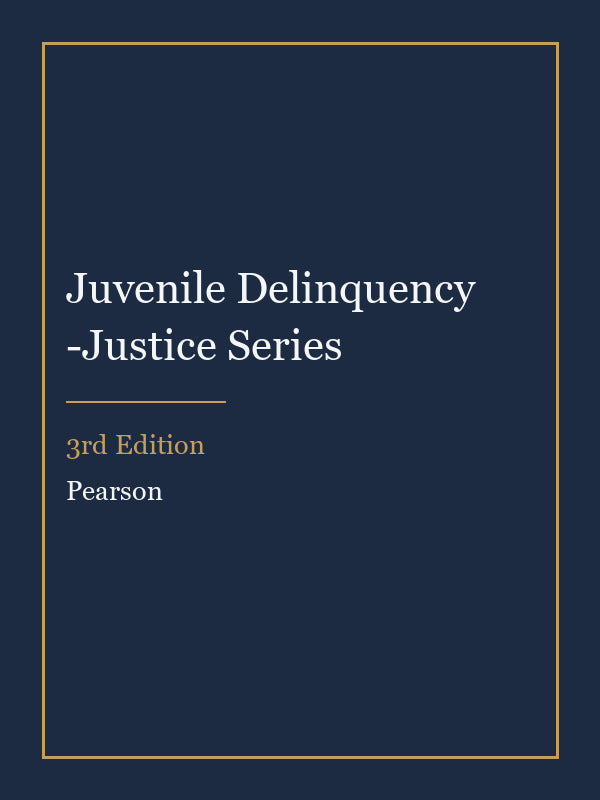 Instructor Manual for Juvenile Delinquency -Justice Series 3rd Edition