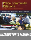 Instructor Manual for Police Community Relations and the Administration of Justice 9th Edition by Ronald D. Hunter