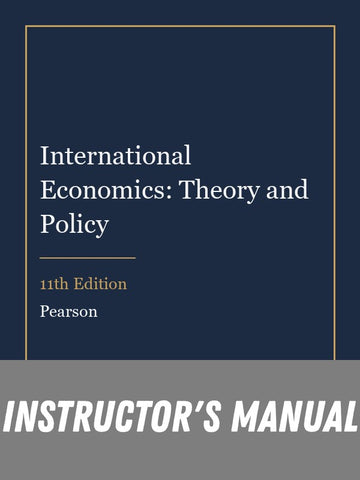 Instructor Manual for International Economics: Theory and Policy 11th Edition