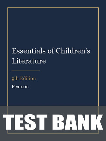 Test Bank for Essentials of Children's Literature 9th Edition