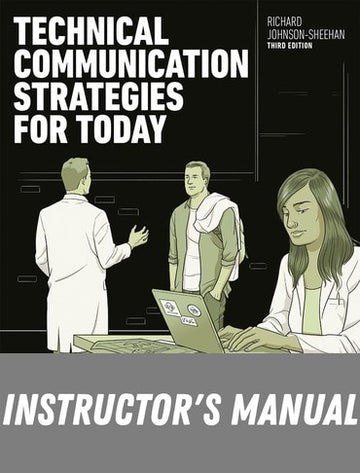 Instructor Manual for Technical Communication Strategies for Today 3rd Edition by Richard Johnson-Sheehan