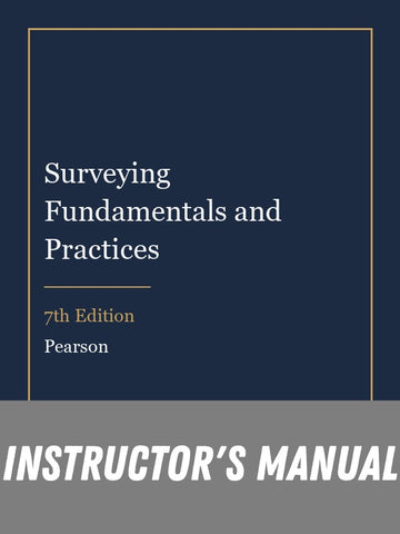 Instructor Manual for Surveying Fundamentals and Practices 7th Edition