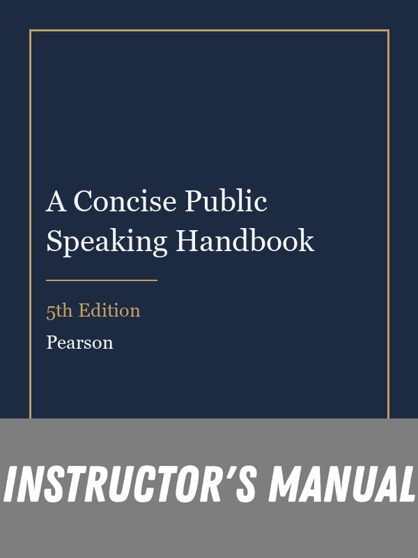 Instructor Manual for A Concise Public Speaking Handbook 5th Edition